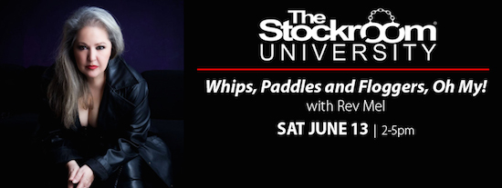 Stockroom University - Whips, Paddles, and Flogger, Oh MY! Sat, June 13